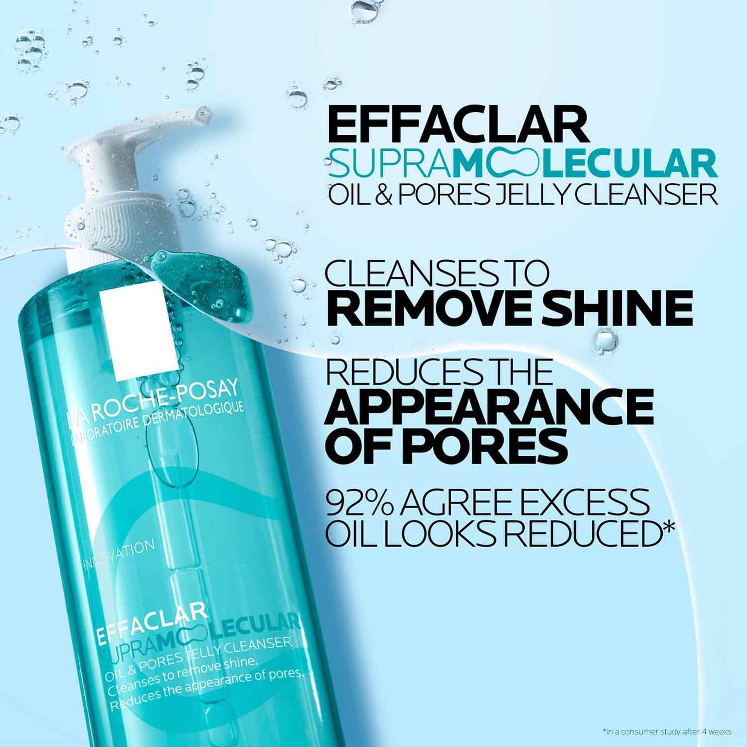 effaclar-supramolecular-oil-and-pores-jelly-cleanser-b2 Supramolecular-Cleanser_D2C-ATF-Superiority-Claim_1500x1500.jpg